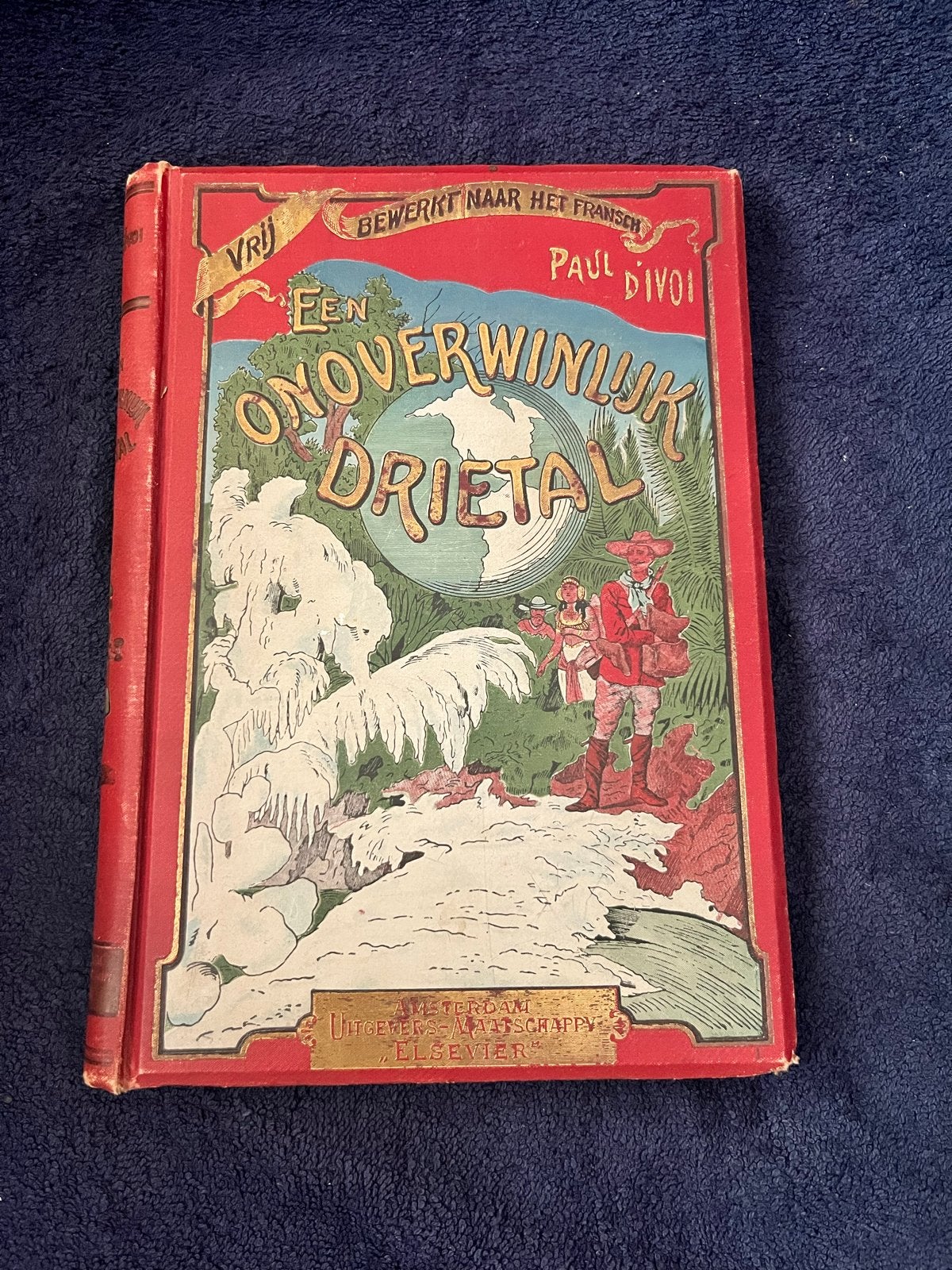 Een Onoverwinnelijk Drietal - Paul d'Ivoi (1905), Ophalen, Gelezen, Fictie algemeen