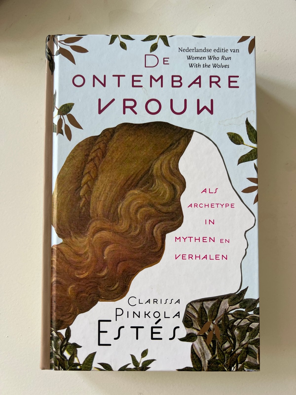 De Ontembare Vrouw - Clarissa Pinkola Estés, Ophalen of Verzenden, Nieuw, Nederland