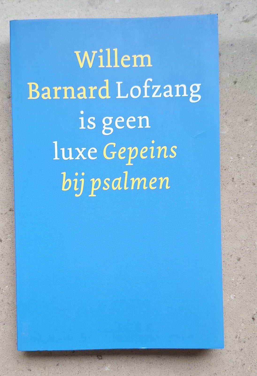 Willem Barnard - Lofzang is geen luxe, Boeken, Ophalen of Verzenden, Nieuw, Willem Barnard