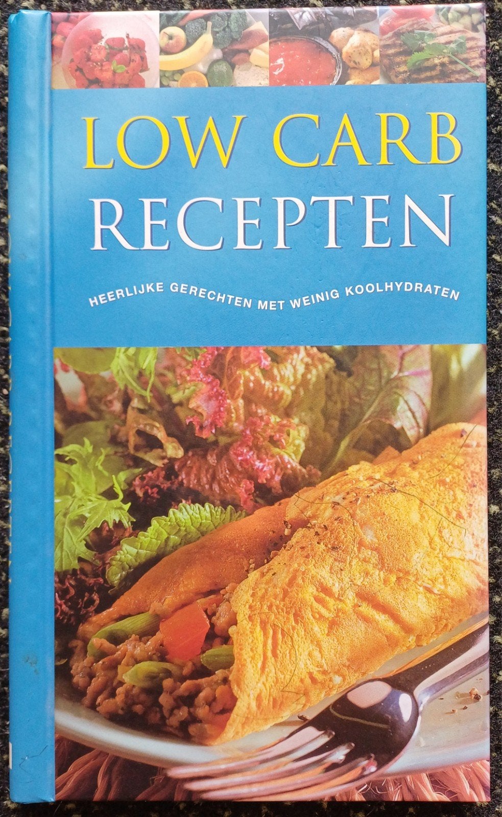 Low Carb Recepten - Heerlijke low carb gerechten, Ophalen of Verzenden, Gelezen, Hoofdgerechten, Gezond koken