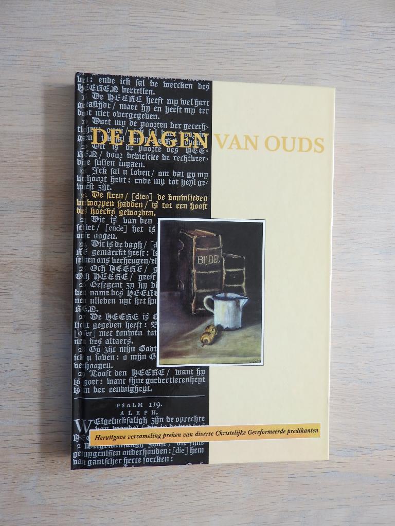De dagen van ouds - Verzameling preken - Chr.Ger Predikanten, Ophalen of Verzenden, Zo goed als nieuw