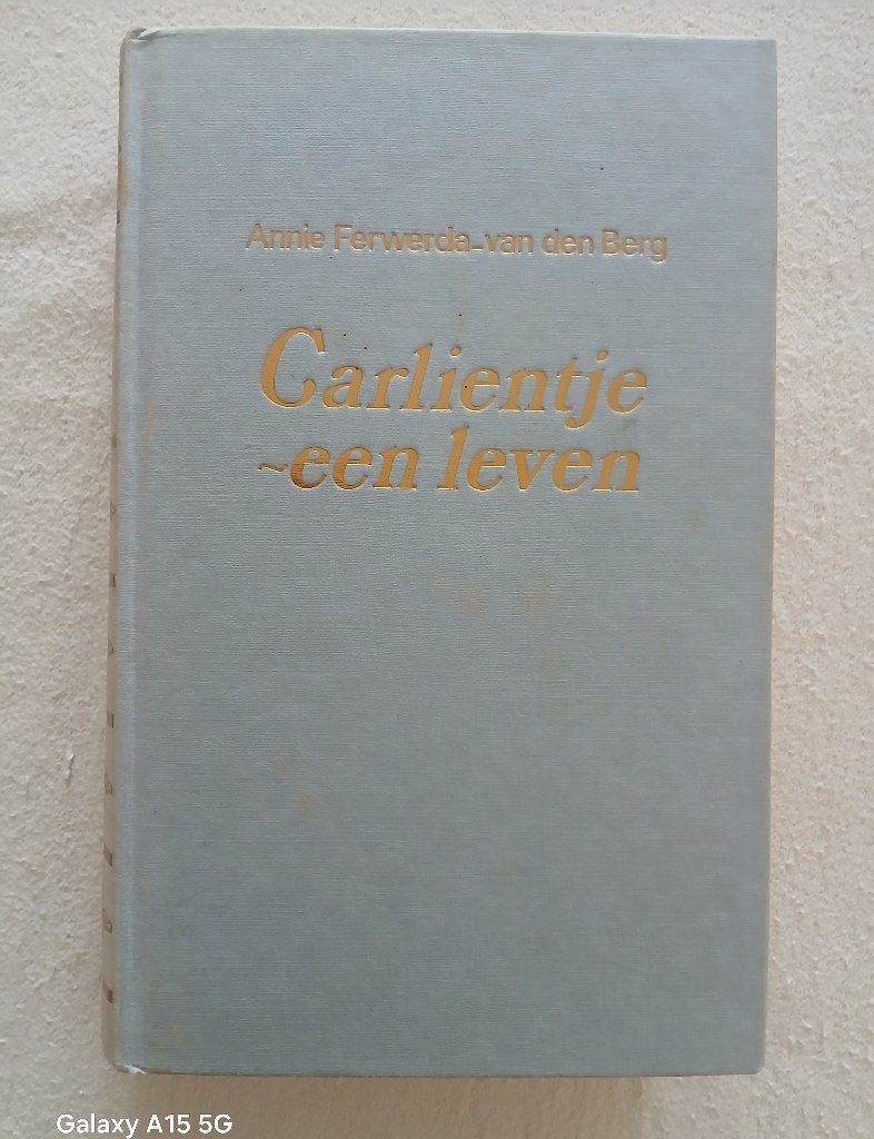 Carlientje, een leven. Annie Ferwerda-van den Berg., Ophalen of Verzenden, Gelezen