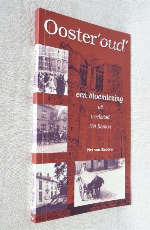 Ooster 0ud (oosterhout nbr) deel 1. Bloemlezing  verhalen., Ophalen of Verzenden, 20e eeuw of later, Gelezen