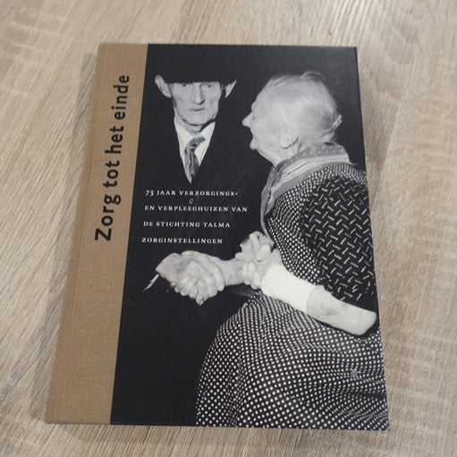 Talma Zorg Apeldoorn boek Zorg tot het einde Erkelens, Ophalen of Verzenden, Zo goed als nieuw, Helma Erkelens