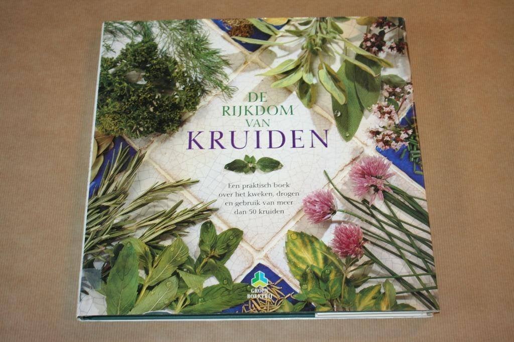 De Rijkdom van Kruiden - Kweken drogen gebruik, Ophalen of Verzenden, Gelezen, Kruiden en Alternatief