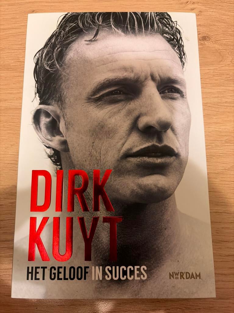 Dirk Kuyt: Het Geloof in Succes - Biografie, Ophalen of Verzenden, Nieuw, Sport