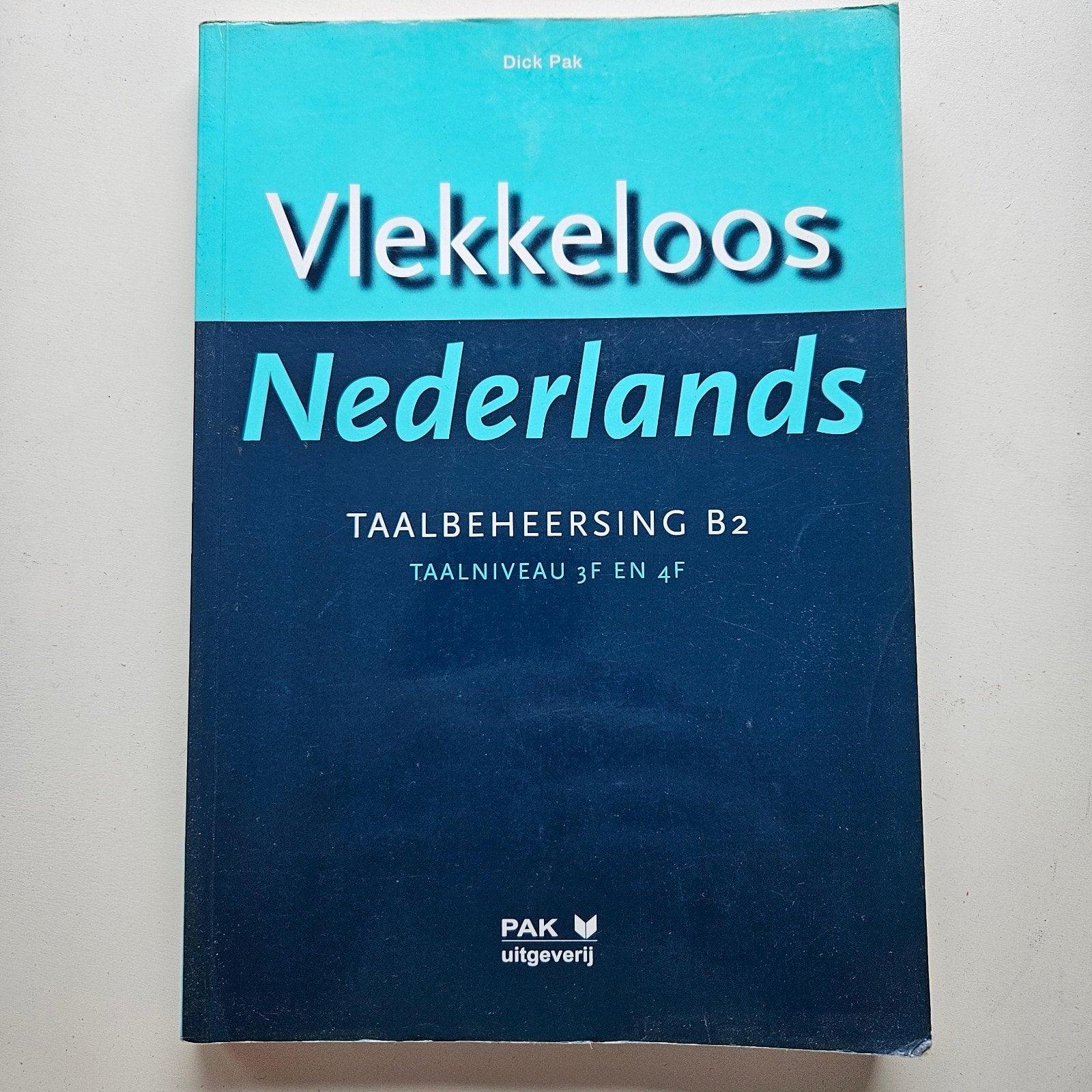 Vlekkeloos Nederlands - Taalbeheersing B2, Boeken, Ophalen, Zo goed als nieuw, Dick Pak, Nederlands