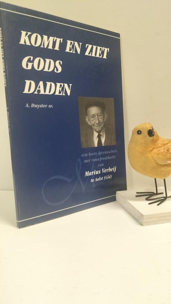 Duyster, A. sr.; Kom en ziet Gods daden (M Verheij te Aalst), Ophalen of Verzenden, Gelezen, Christendom | Protestants