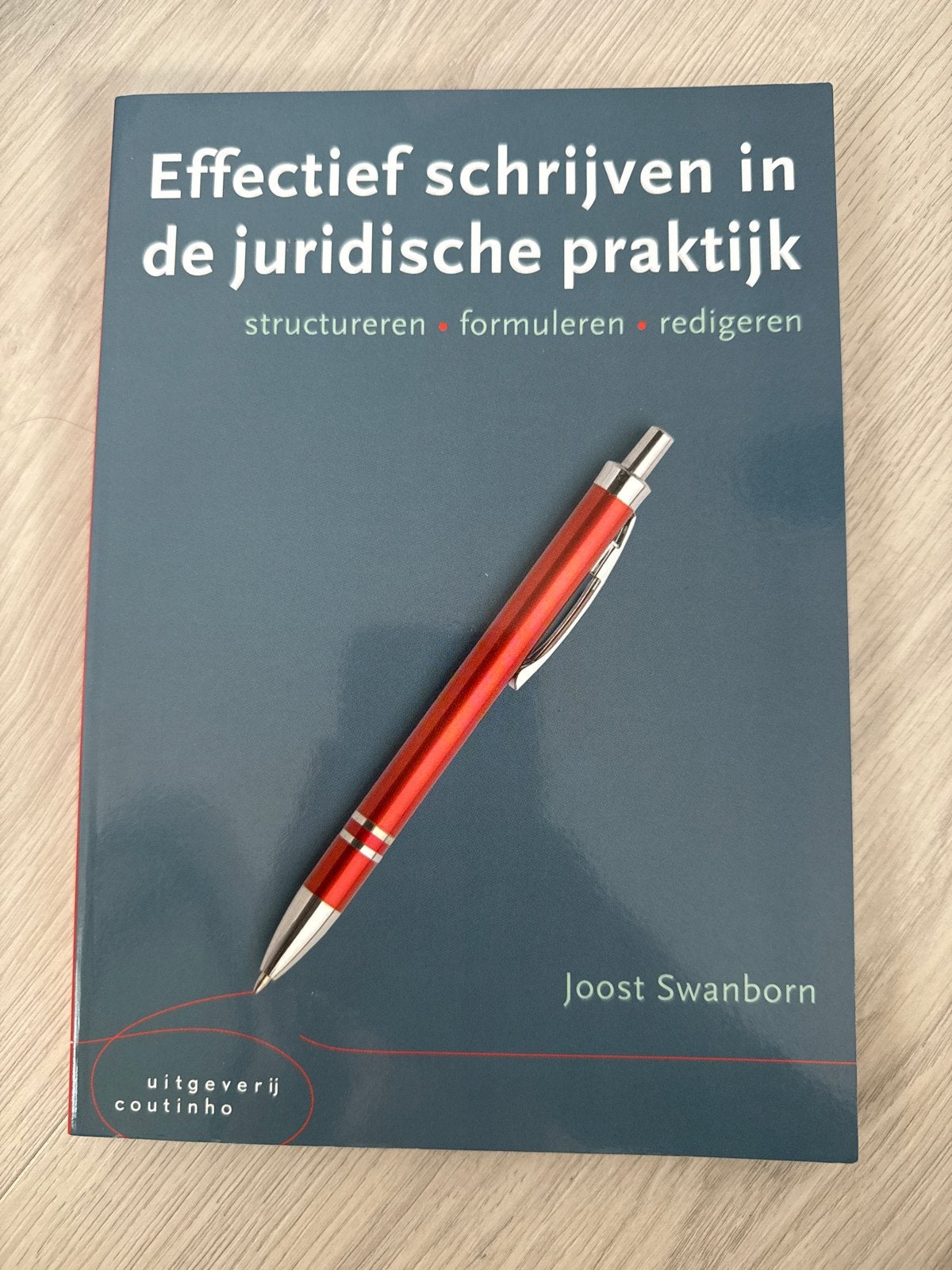 Effectief schrijven in de juridische praktijk, Ophalen, Joost Swanborn, Sociale wetenschap, Zo goed als nieuw