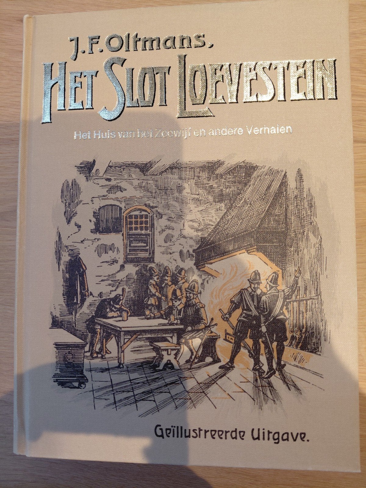 Het Slot Loevestein - J.F. Oltmans (Geïllustreerde Uitgave), Boeken, Ophalen of Verzenden, 19e eeuw, Zo goed als nieuw, J.F. Oltmans
