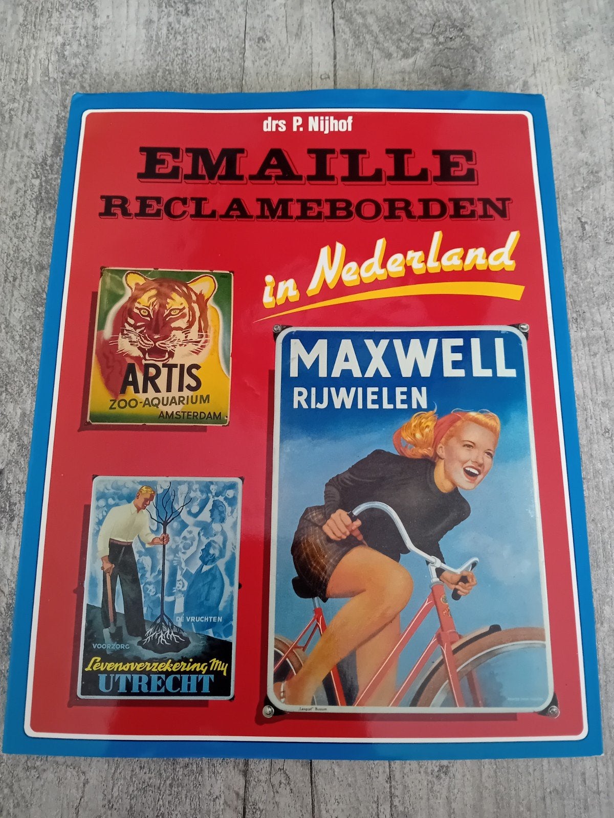 Emaille Reclameborden in Nederland - Drs. P. Nijhof, Ophalen of Verzenden, Gelezen, Overige onderwerpen, Drs. P. Nijhof