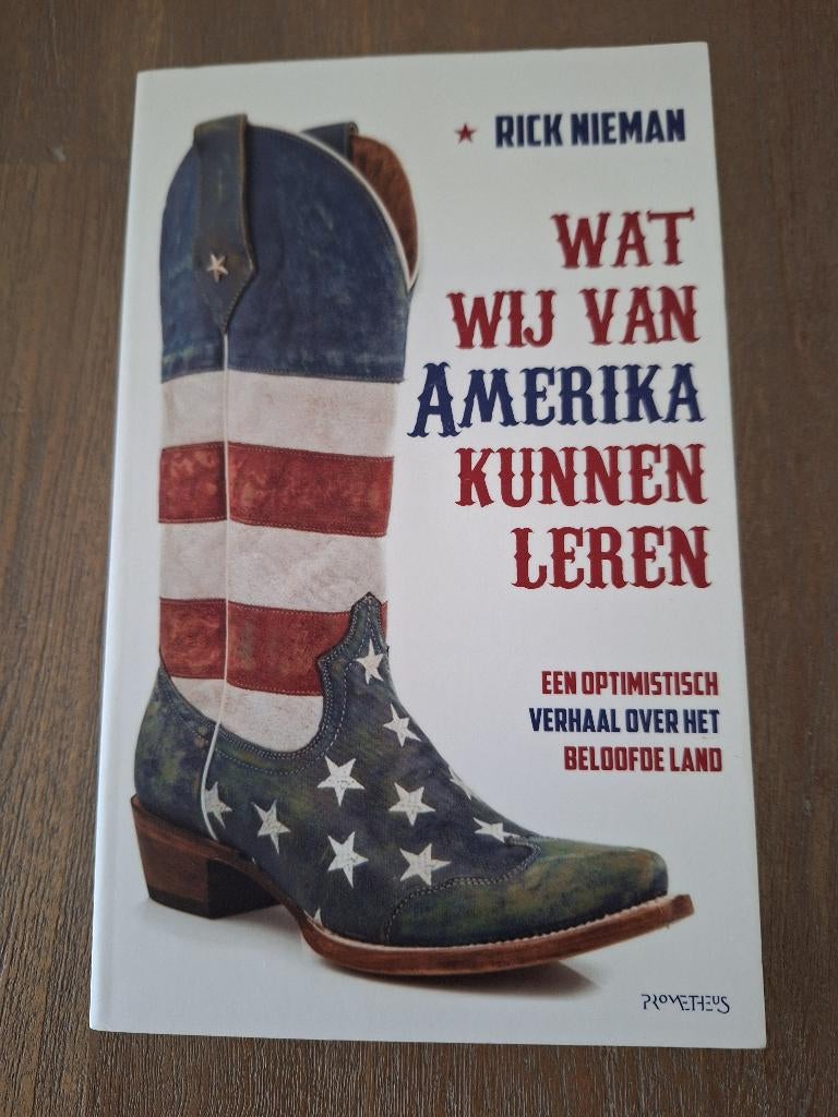 Wat wij van Amerika kunnen leren - Rick Nieman, Maatschappij en Samenleving, Ophalen of Verzenden, Zo goed als nieuw, Wereld