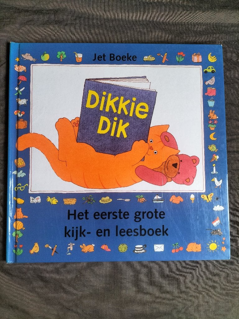 Jet Boeke - Dikkie Dik - Het eerste grote kijk- en leesboek