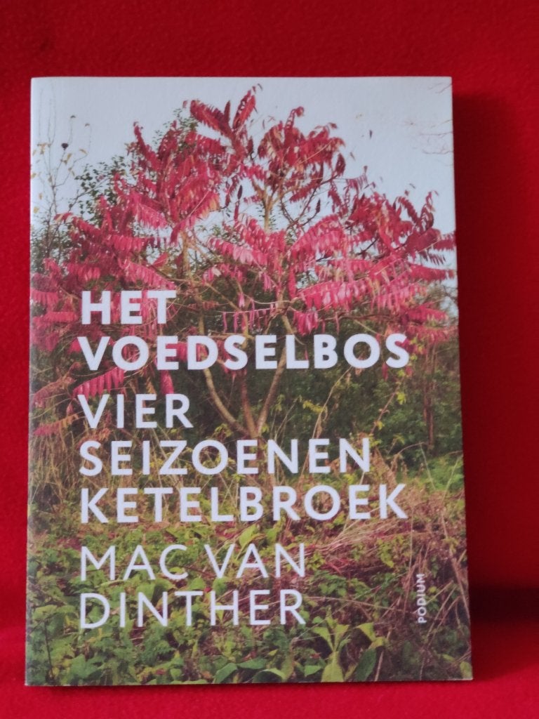 Het voedselbos Vier seizoenen Ketelbroek  - Mac van Dinther, Zo goed als nieuw, Tuinieren en Tuinplanten, Mac van Dinther, Ophalen of Verzenden