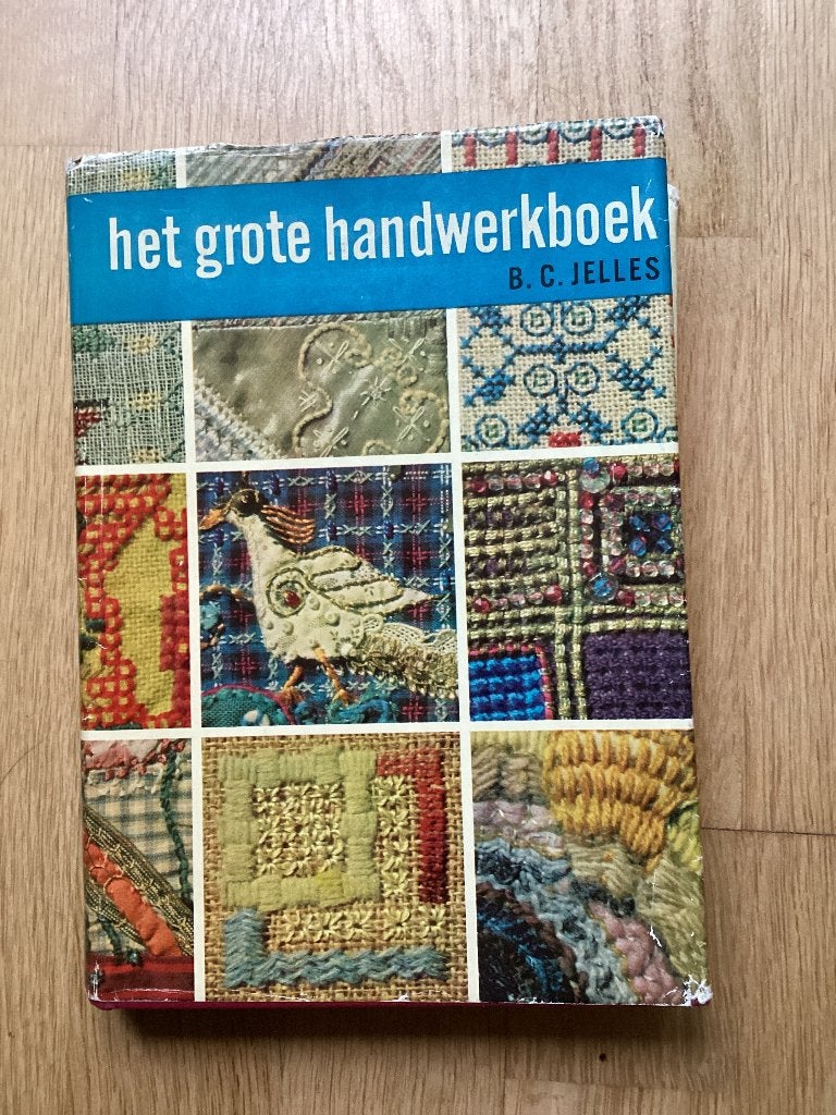 Het Grote Handwerkboek - B.C. Jelles, Boeken, Hobby en Vrije tijd, Gelezen, Ophalen of Verzenden, Overige onderwerpen, B.C. Jelles