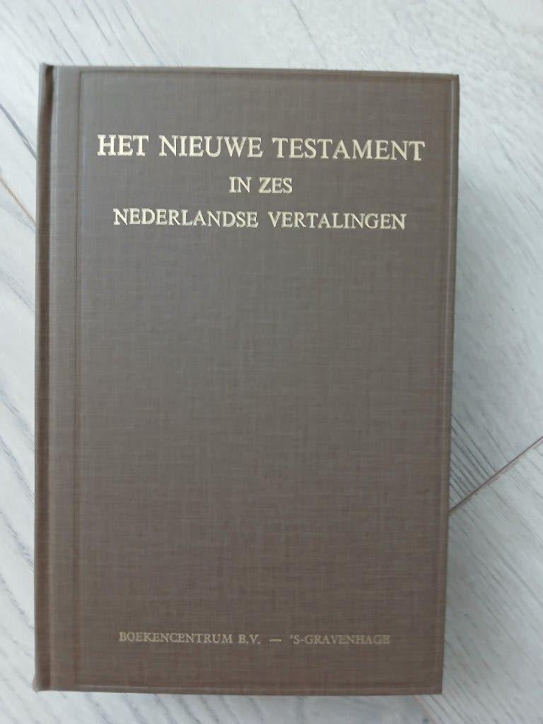 Nieuwe Testament in zes vertalingen, zie info, prijs 15 euro, Ophalen
