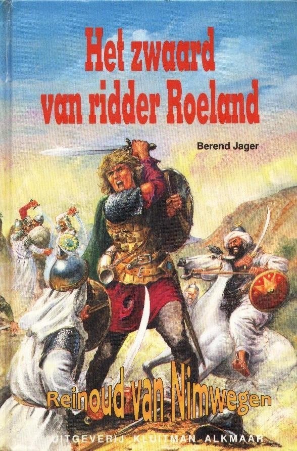 Het zwaard van ridder Roeland - Reinoud van Nimwegen, Verzenden, Gelezen, Reinoud van Nimwegen - Berend Jager