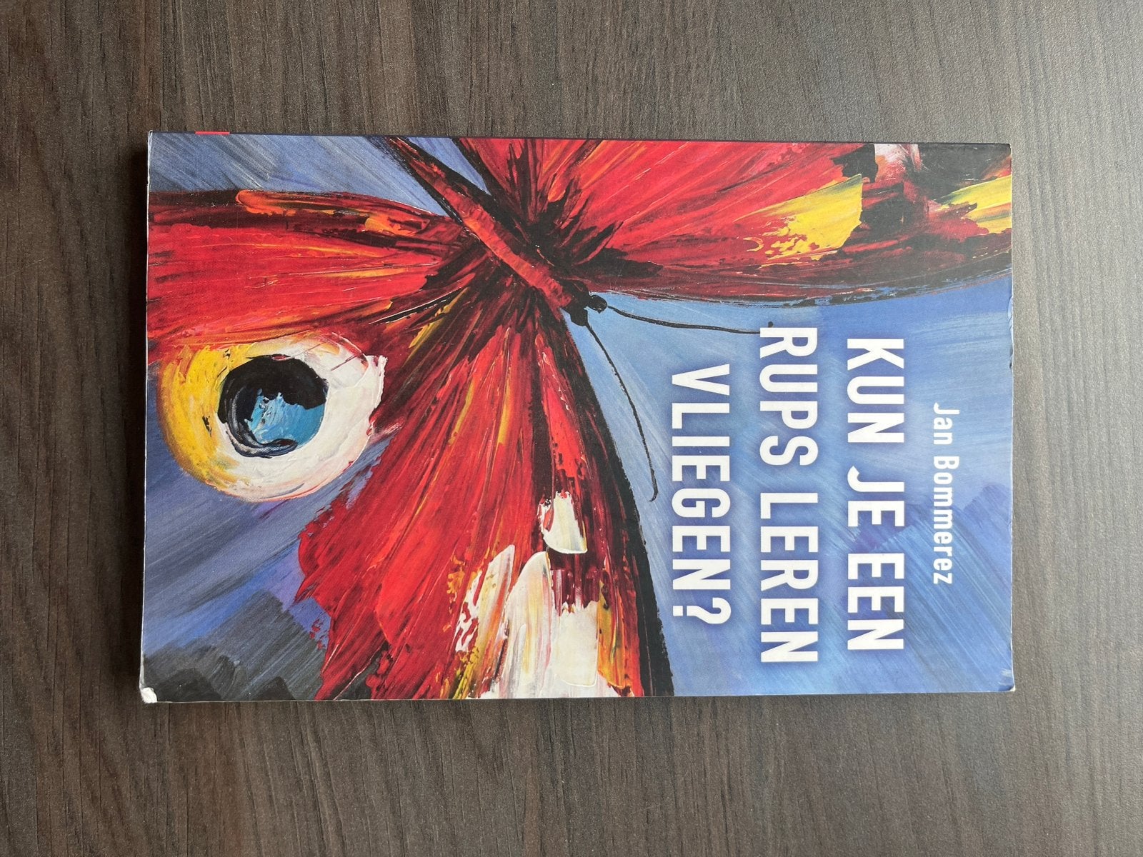 Kun je een rups leren vliegen? - Jan Bommerez, Ophalen of Verzenden, Gelezen