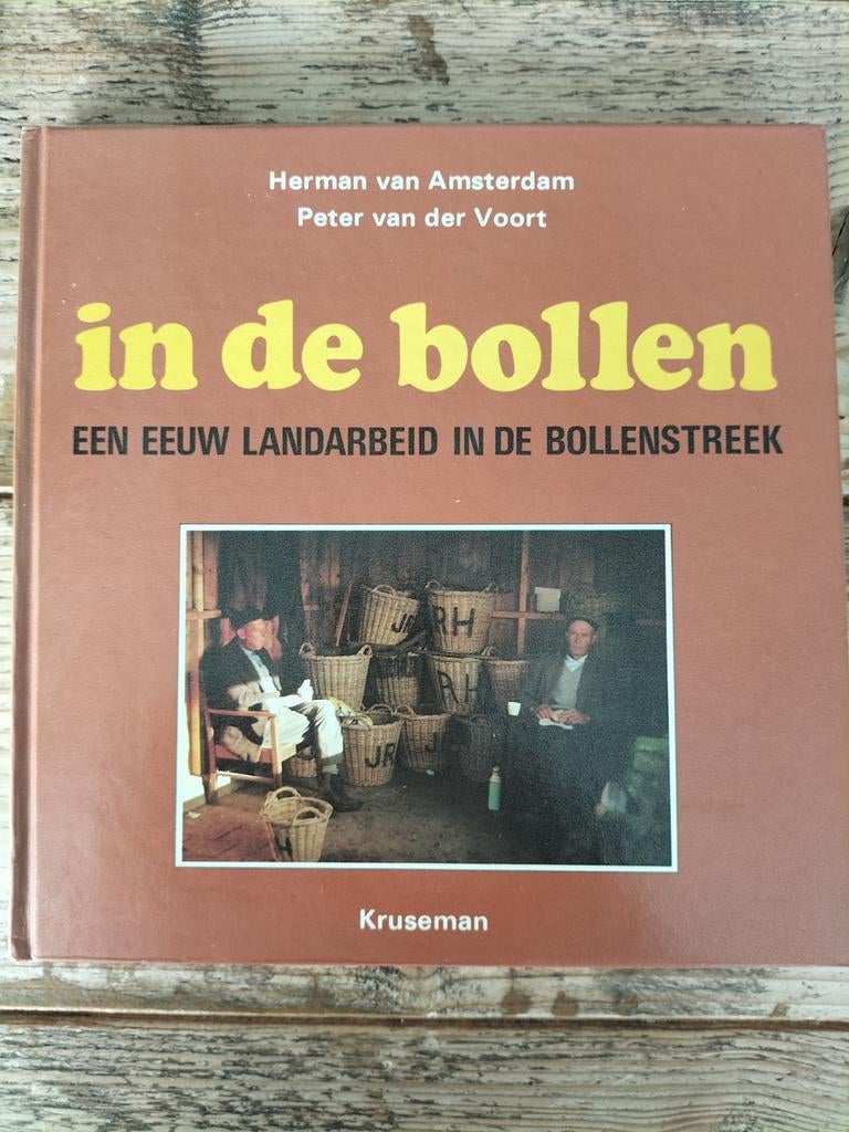 In de Bollen - Een Eeuw Landarbeid, Boeken, Ophalen, Gelezen, Herman van Amsterdam, Peter van der Voort