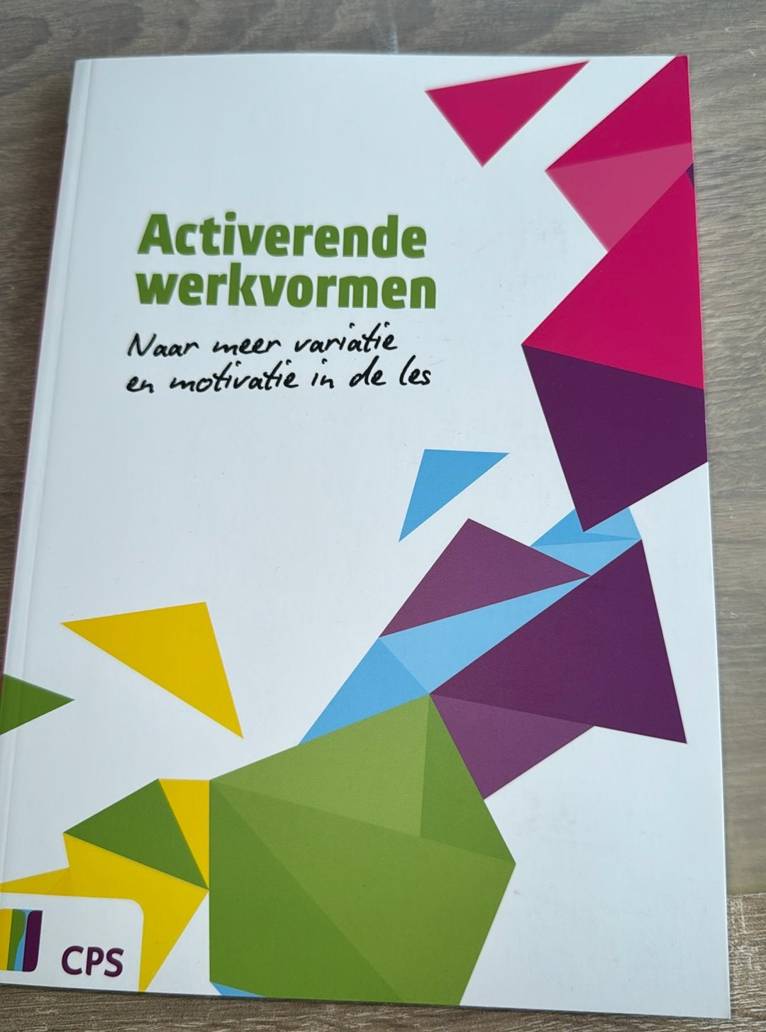 Activerende werkvormen: naar meer variatie en motivatie!, Ophalen of Verzenden, Beta, Nieuw, HBO