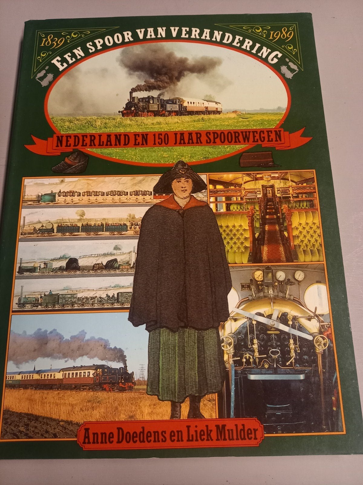 Een Spoor van Verandering: Nederland en 150 jaar Spoorwegen, Ophalen of Verzenden, Zo goed als nieuw, Anne Doedens en Liek Mulder