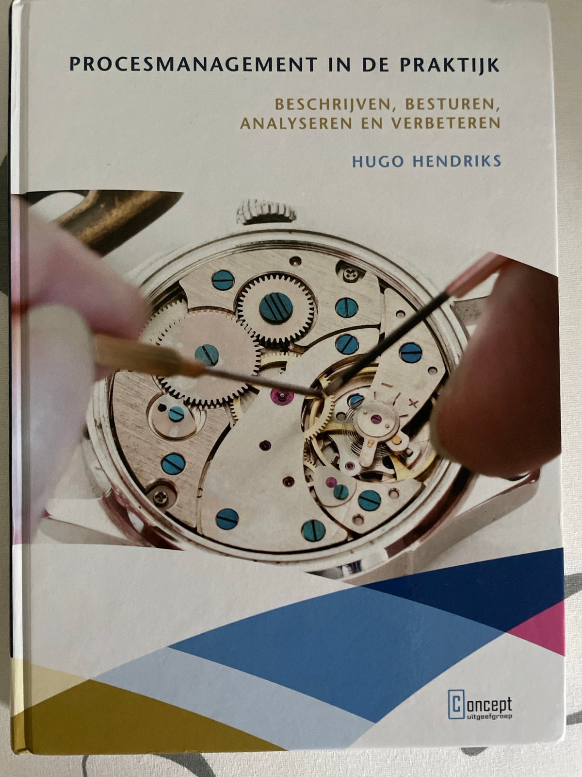 Procesmanagement in de Praktijk - Hugo Hendriks, Ophalen of Verzenden, Gamma, Zo goed als nieuw, HBO