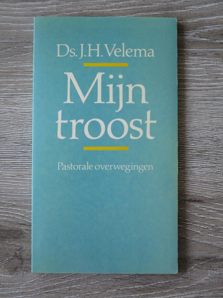 Mijn troost - Ds. J.H. Velema, Ophalen of Verzenden, Gelezen