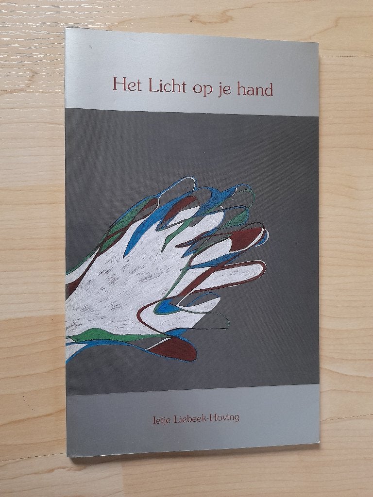 HET LICHT OP DE HAND Ietje Liebeek-Hoving, Ophalen of Verzenden, Zo goed als nieuw