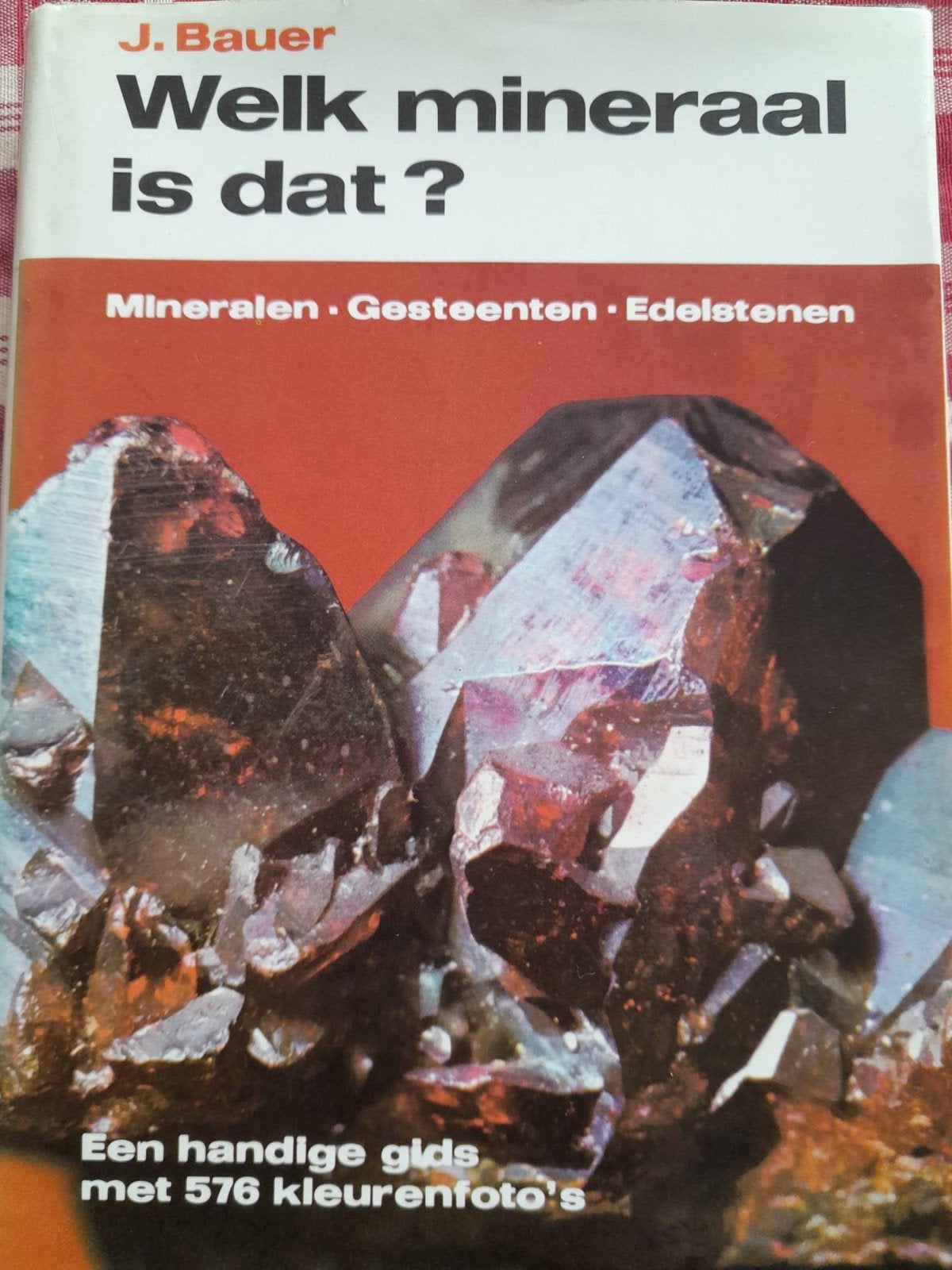 Welk mineraal is dat? - Handboek voor verzamelaars, Ophalen of Verzenden