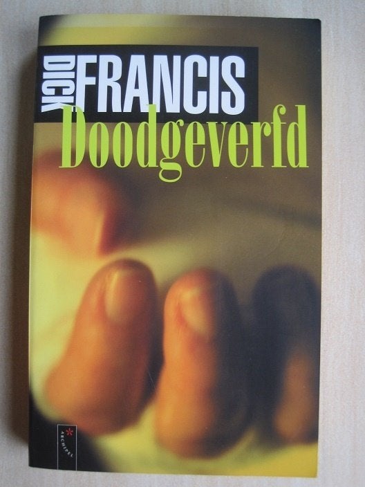 001 - Doodgeverfd - Dick Francis, Verzenden, Zo goed als nieuw, Dick Francis