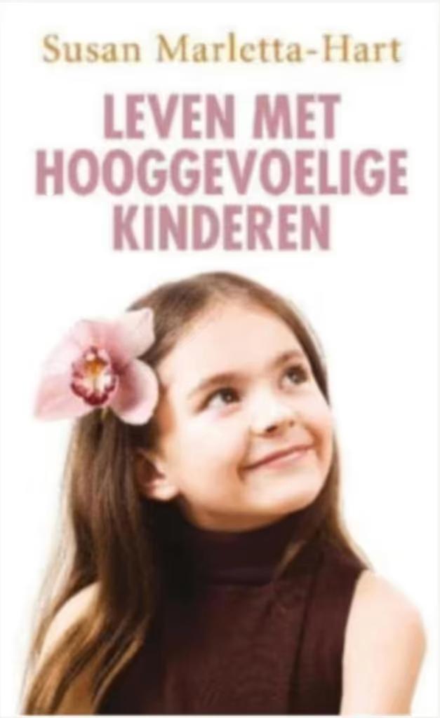 Leven met hooggevoelige kinderen (Susan Marletta Hart), Boeken, Ophalen of Verzenden, Zo goed als nieuw