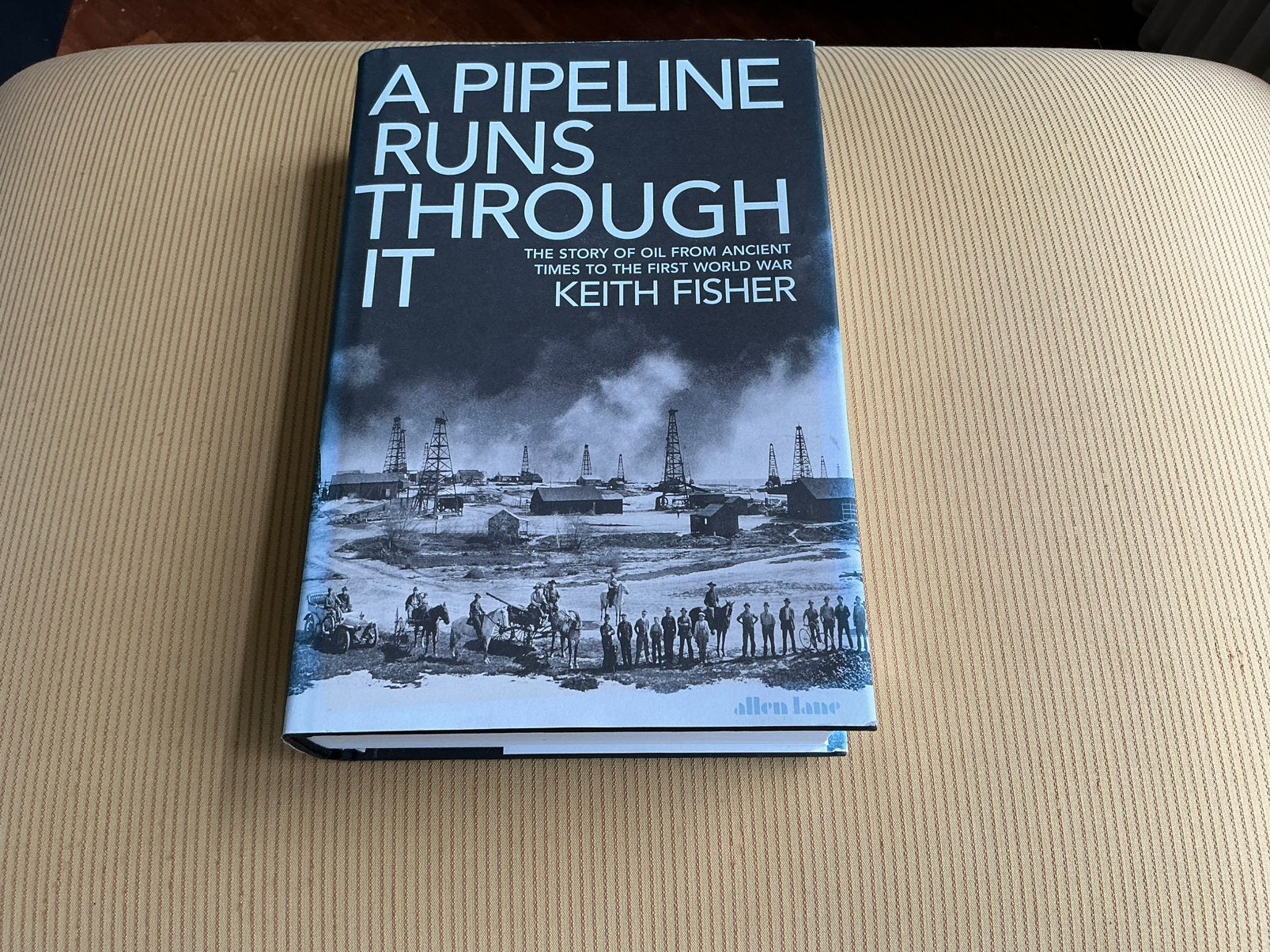 A Pipeline Runs Through It: Oliegeschiedenis, Keith Fisher, Ophalen of Verzenden
