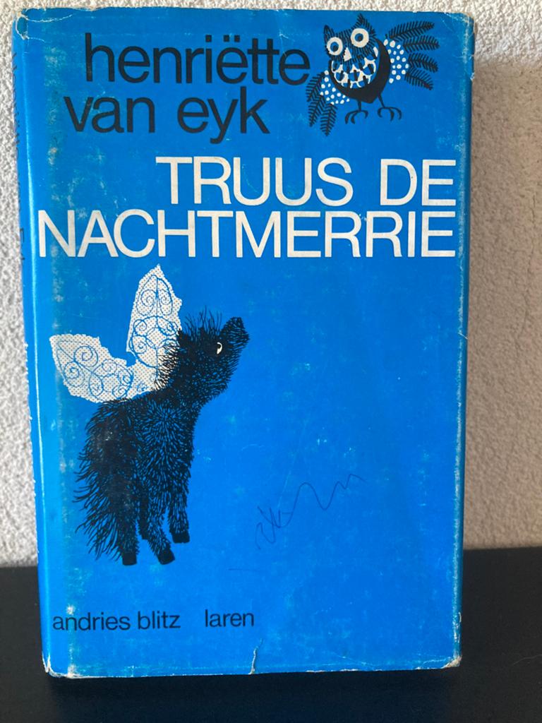 "Truus de Nachtmerrie" Henriëtte van Eyk, Ophalen of Verzenden, Gelezen, Henriëtte van Eyk
