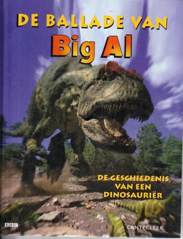 De ballade van Big Al geschiedenis van een dinosaurier., Verzenden, Zo goed als nieuw, Fictie