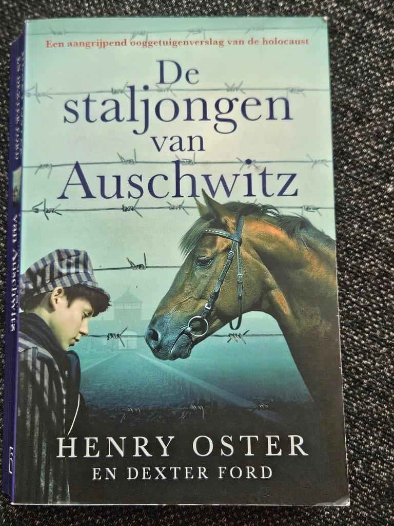 Henry Oster - De staljongen van Auschwitz, Ophalen of Verzenden, Zo goed als nieuw, Henry Oster; Dexter Ford