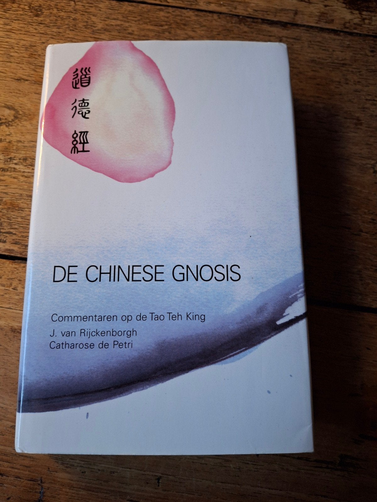 Catharose de Petri - De Chinese gnosis, Boeken, Achtergrond en Informatie, Ophalen of Verzenden, Zo goed als nieuw, Catharose de Petri; J. van Rijckenborgh