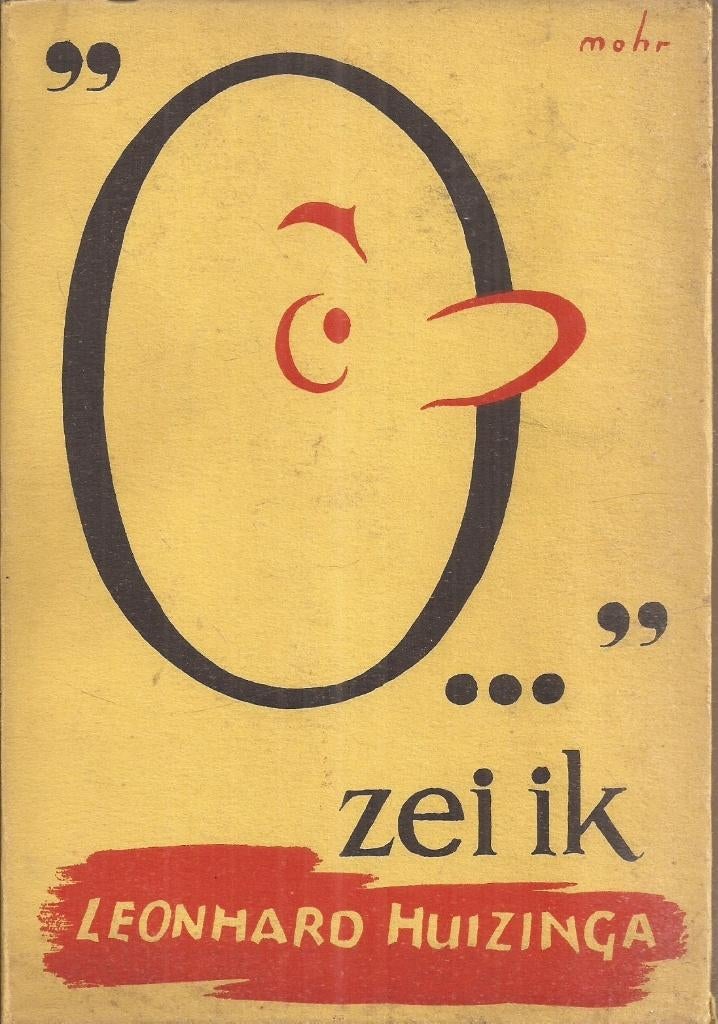 Huizinga, Leonard - "O..." zei ik 1938 1e druk, Ophalen of Verzenden, Nederland, Leonard Huizinga, Gelezen