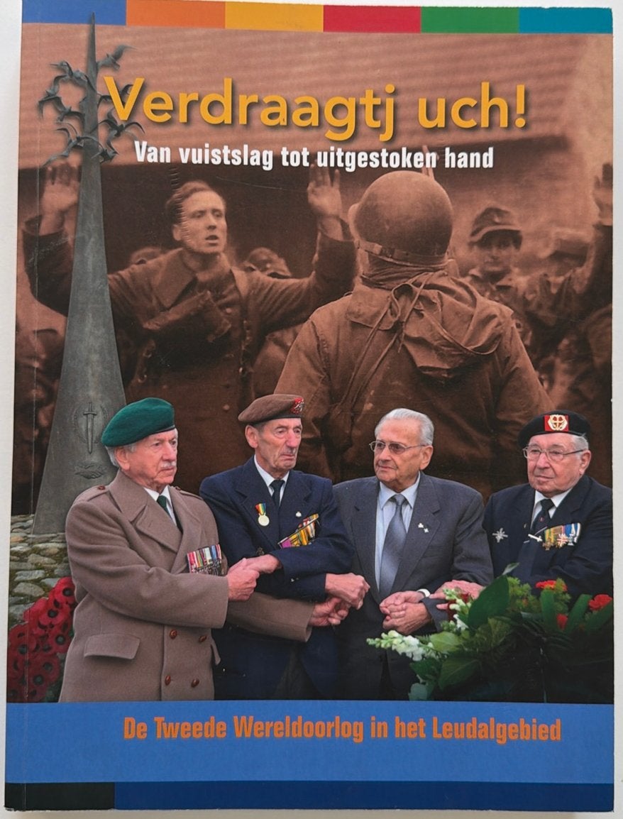 Verdraagtj uch - van vuistslag tot uitgestoken hand, Ophalen of Verzenden, Algemeen, Tweede Wereldoorlog, Gelezen