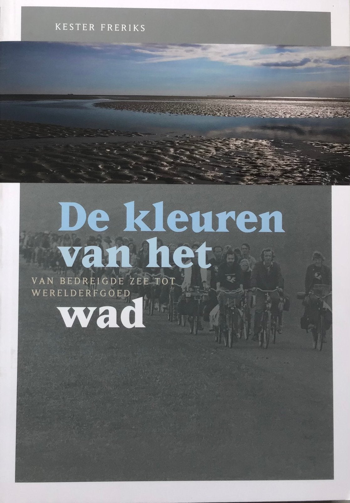 De kleuren van het wad - Kester Freriks, Ophalen of Verzenden, Zo goed als nieuw, Natuur algemeen