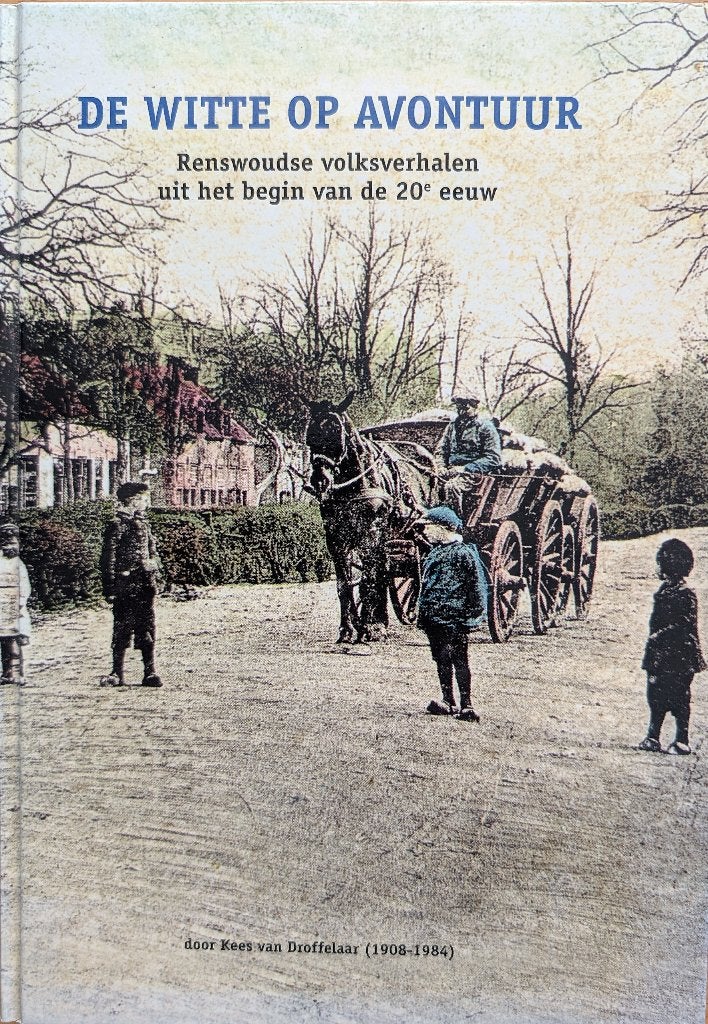 De witte op avontuur, Ophalen of Verzenden, Nieuw, Kees van Droffelaar
