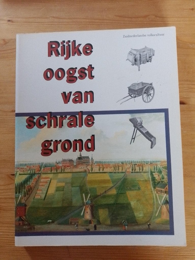 Rijke oogst van schrale grond   Charles de Mooij, Gelezen, Ophalen of Verzenden, Charles de Mooij, 17e en 18e eeuw