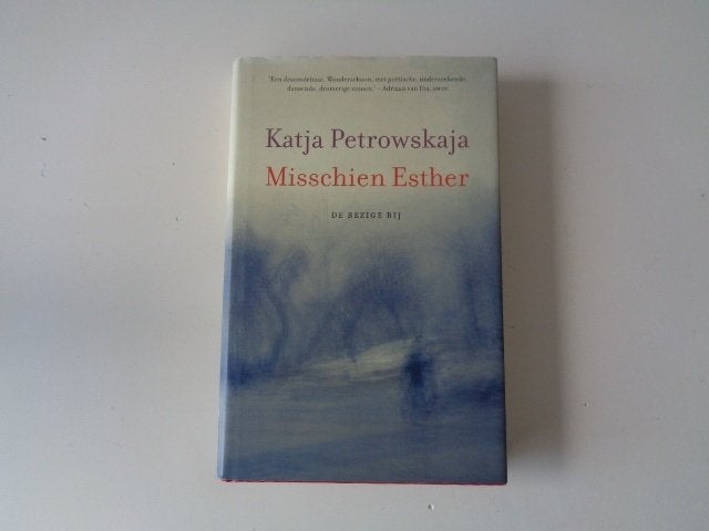 17793-7-2 : Misschien Esther - Katja Petrowskaja. CC, Ophalen of Verzenden, Zo goed als nieuw