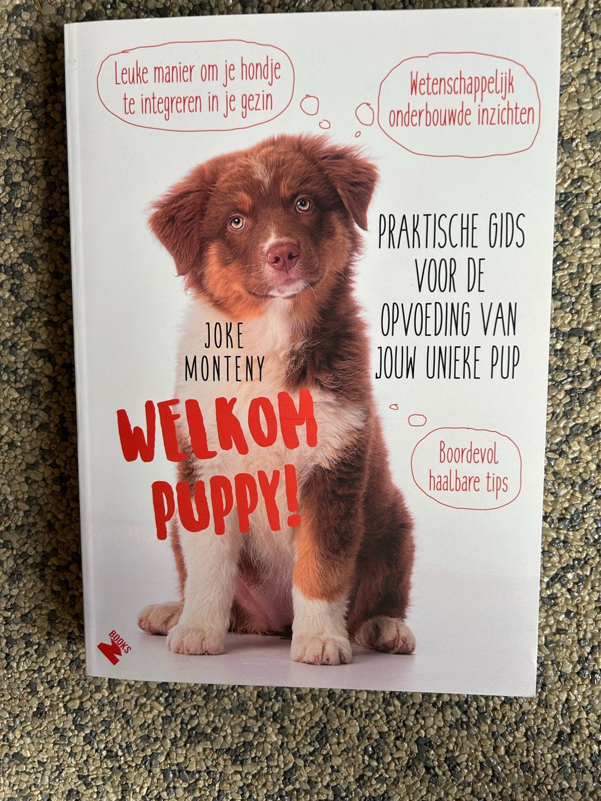Welkom Puppy! Praktische gids voor de opvoeding van je pup, Ophalen of Verzenden, Nieuw, Honden