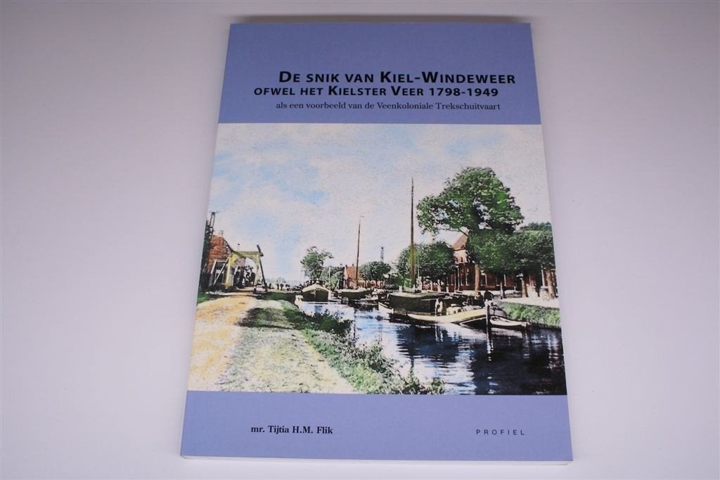 De Snik van Kiel-Windeweer — Trekschuitvaart [1798-1949], Ophalen of Verzenden, Zo goed als nieuw