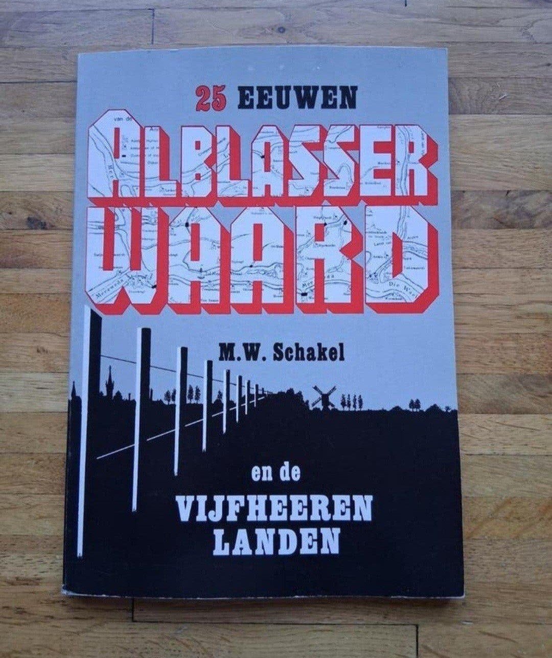 25 eeuwen alblasserwaard
En de vijfheeren landen
Geschiedeni, Boeken, Ophalen of Verzenden, Zo goed als nieuw