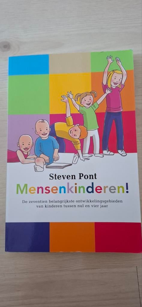 Mensenkinderen! Ontwikkeling 0-4 jaar - Steven Pont, Gelezen, Ophalen of Verzenden, Opvoeding tot 6 jaar, Steven Pont