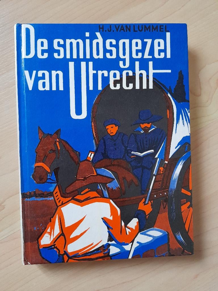 DE SMIDSGEZEL VAN UTRECHT  HJ van Lummel, Ophalen of Verzenden, Gelezen