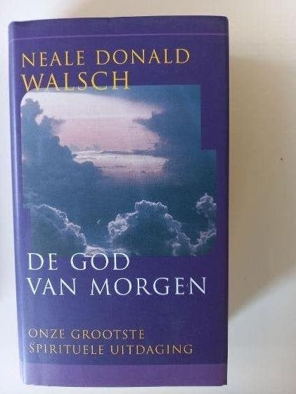 de god van morgen : Neale donald Walsch nieuw hardcover, Ophalen of Verzenden, Nieuw, Spiritualiteit algemeen, Overige typen