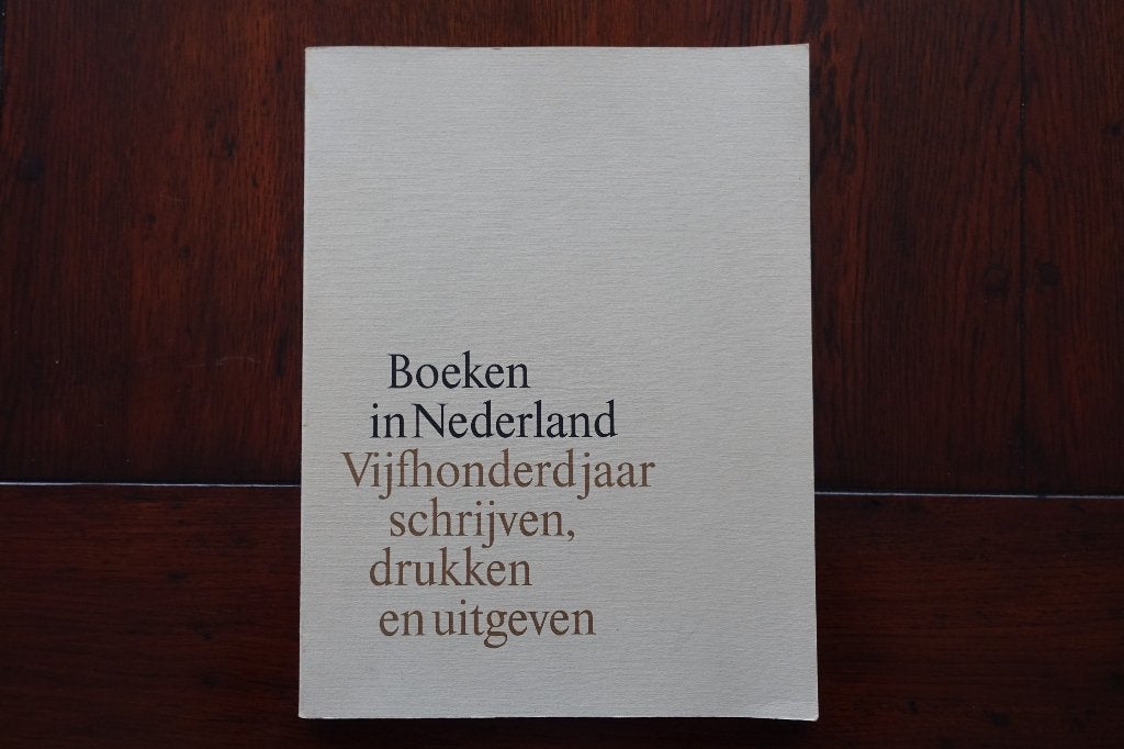Boeken in Nederland. 500 jaar schrijven, drukken en uitgeven, Ophalen of Verzenden, Zo goed als nieuw