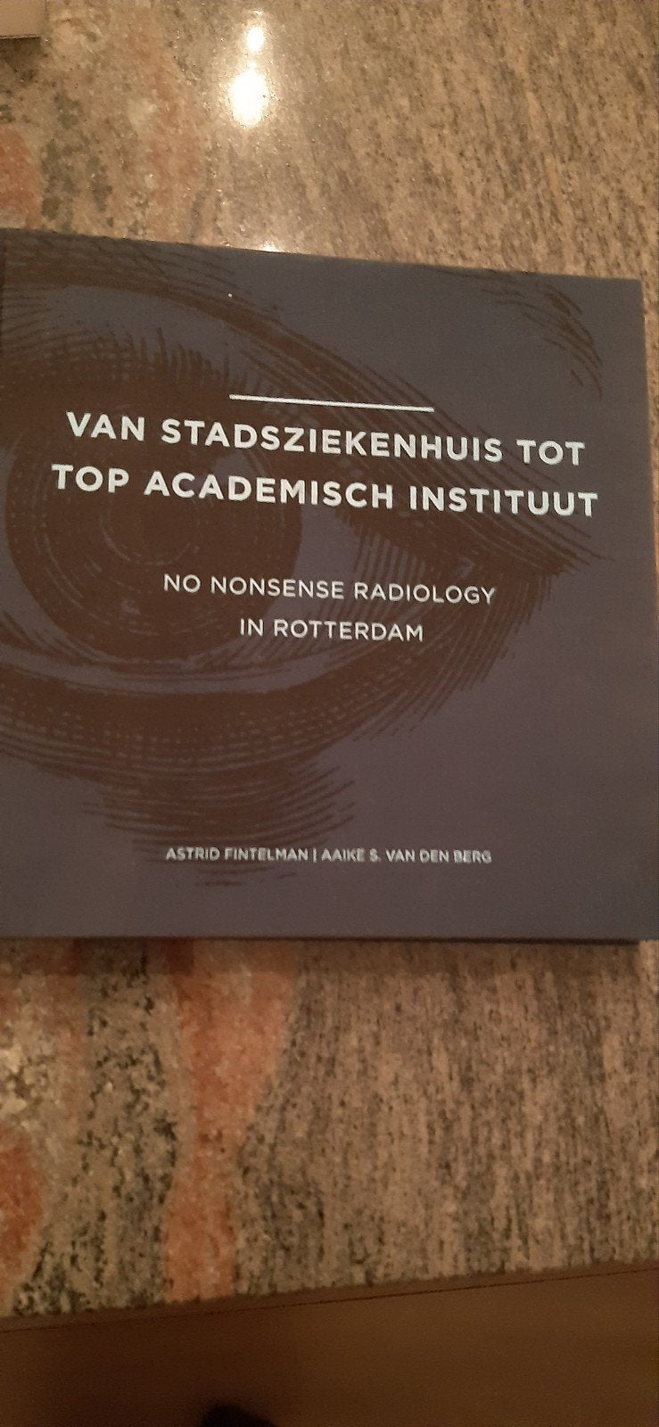 van stadsziekenhuis tot academisch instituut radiologie, Ophalen of Verzenden